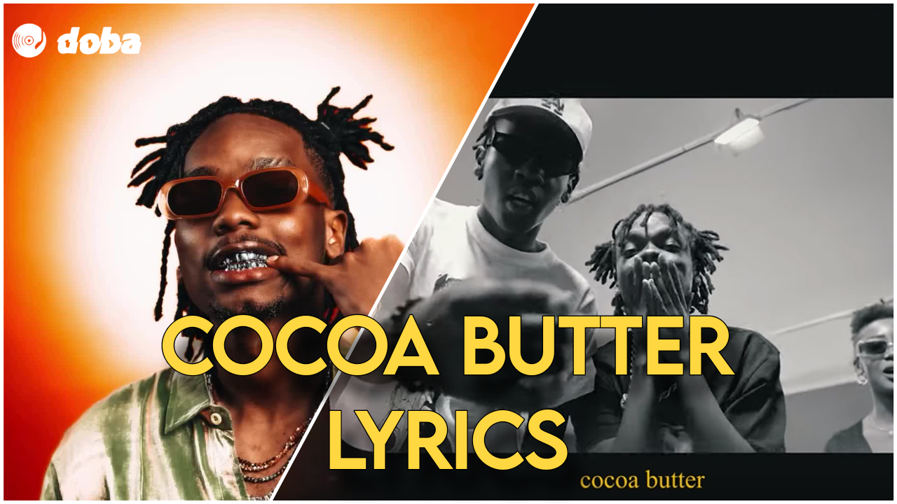 Lilmaina Cocoa Butter Lyrics Ft. Danski Doba KE