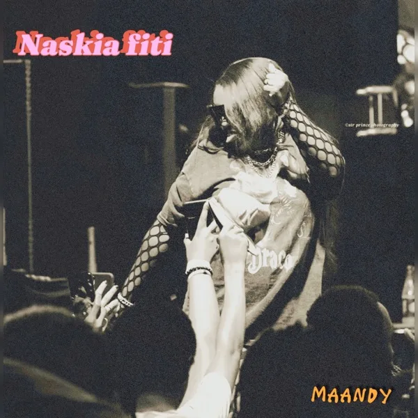 Maandy – Naskia Fiti Lyrics