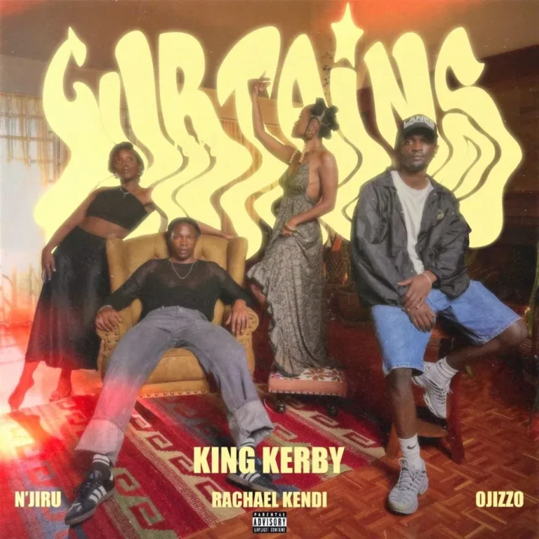 KING KERBY – CURTAINS LYRICS FT. N’JIRU & RACHAEL KENDI