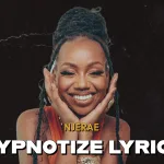 Njerae – Hypnotize Lyrics