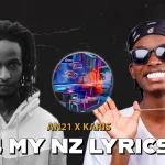 An21 & Karis – 4 My NZ Lyrics