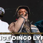 Domani Munga – Denge Dingo Lyrics Ft. Toxic Lyrikali & 4Mr Frank White