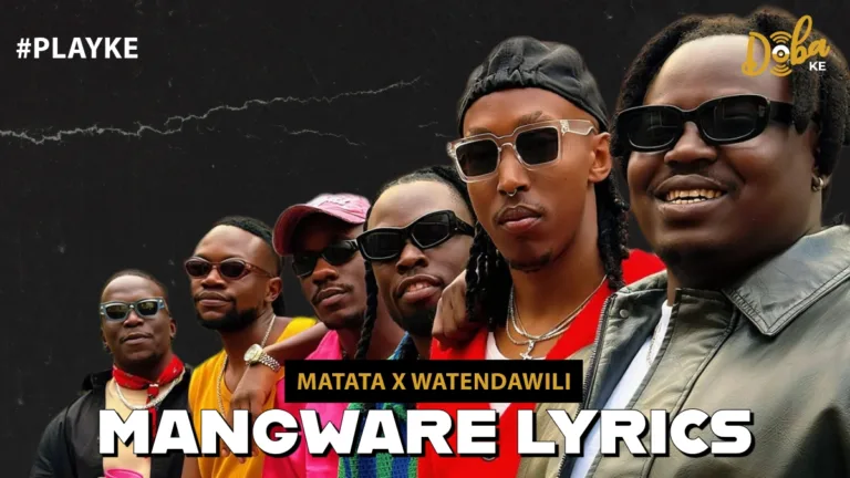 Matata - Mangware Lyrics Ft. Watendawili