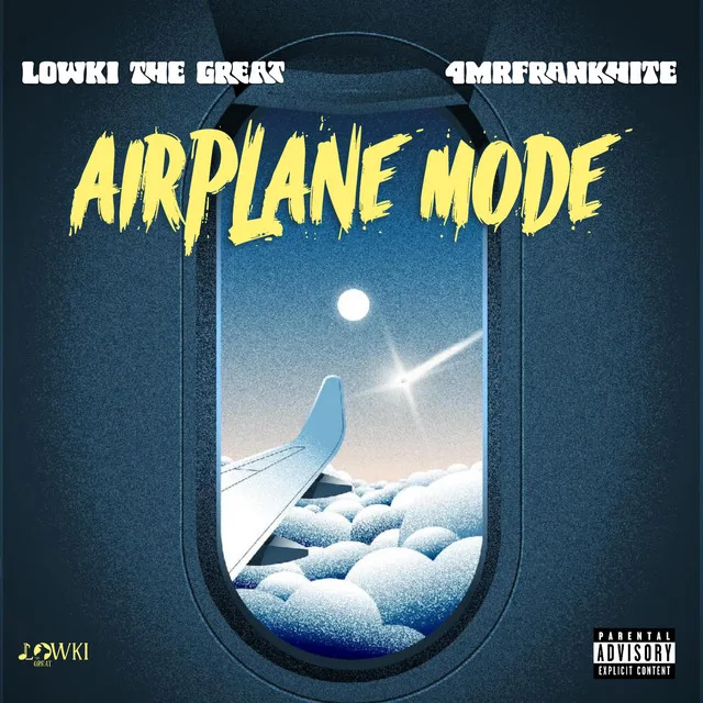 Lowki the Great – Airplane Mode Lyrics Ft. 4Mr Frank White