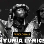 Wakadinali – Nyuria Lyrics