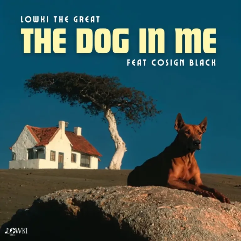 Lowki the Great – THE DOG IN ME Lyrics Ft. Cosign Black